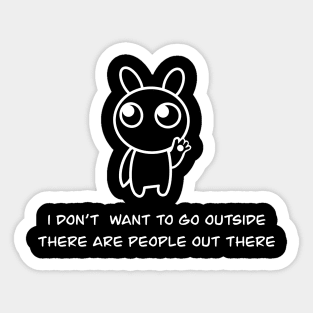 I don't want to go outside there are people out there, I'm a cute alien. Sticker